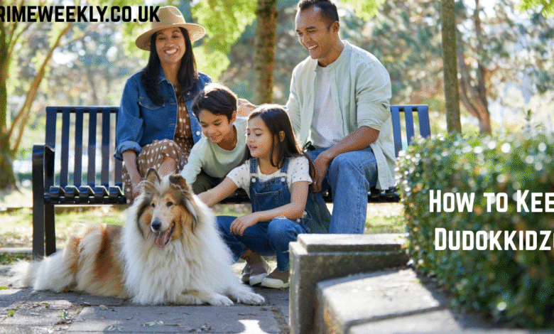 How to Keep Dudokkidzo