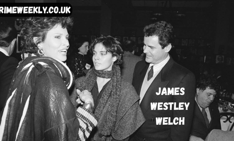 james westley welch